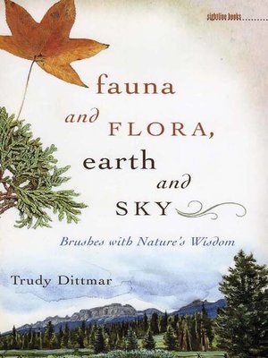 cover image of Fauna and Flora, Earth and Sky